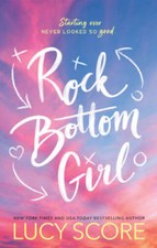 Rock Bottom Girl - Paperback By Score, Lucy - VERY GOOD