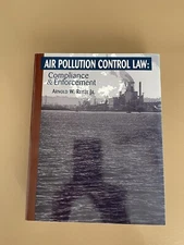 Air Pollution Control Law: Compliance & Enforcement Arnold W Reitze Jr.