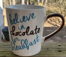 I BELIEVE IN CHOCOLATE FOR BREAKFAST COFFEE CAPPUCCINO MUG DOUBLE-SIDED PRINT 