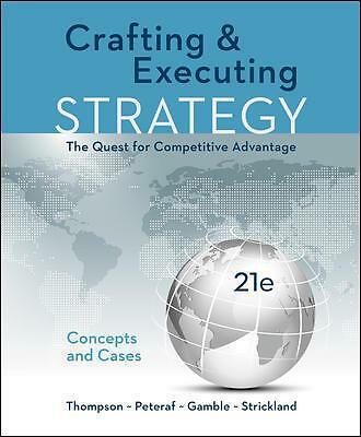 Crafting & Executing Strategy: The Quest for Competitive Advantage: Concepts an