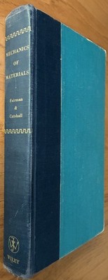 Mechanics of Materials F. Fairman & C. S. Cutshall J Wiley & Sons 1958 USA