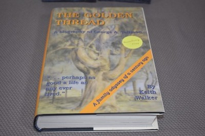 Golden Thread : Biography G. A. Tallmon Keith Walker (1st Edition/Print,signed)