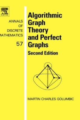 Algorithmic Graph Theory and Perfect Graphs (Annals of Discrete Mathematics)