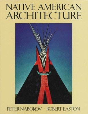 Native American Architecture Paperback Peter, Easton, Robert Nabo