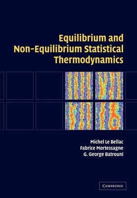 Equilibrium and Non-Equilibrium Statistical Thermodynamics | Michel Le Bellac (u