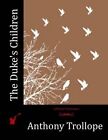 The Duke's Children by Anthony Trollope (Paperback / softback, 2015)