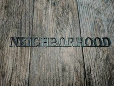 NEIGHBORHOOD Metal Wall Art, Word Quote Sign Decor, Steel rustic home decor NEW
