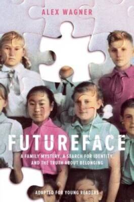 Futureface (Adapted for Young Readers): A Family Mystery, a Search f - VERY GOOD