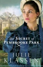 The Secret of Pembrooke Park - Paperback By Klassen, Julie - VERY GOOD