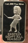 1oz .999 Fine Silver Art Bar - "Epstein Didn't Kill Himself" - AG Stacking
