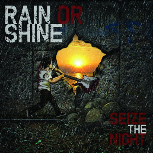 Rain Or Shine Seize the Night (CD) Album