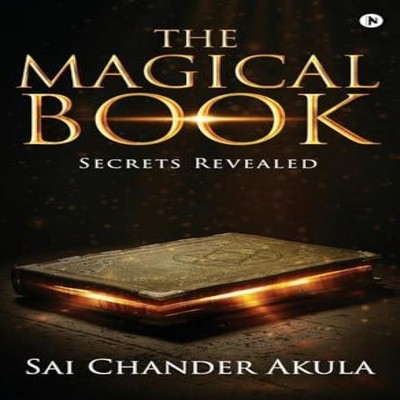The Magical Book Secrets Revealed Sai Chander Akula Hardcover Not