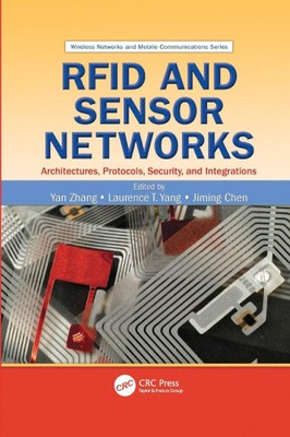 RFID and Sensor Networks: Architectures, Protocols, Security, and Integrations