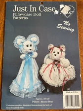 Just in Case Pattern #P66101 - Mouse / Bear Pillowcase Doll Patterns - Sealed