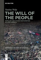The Will Of The People Populism And Citizen Participation In Latin America Welp