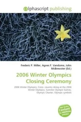 Frederic P. Miller (u. a.) | 2006 Winter Olympics Closing Ceremony | Taschenbuch