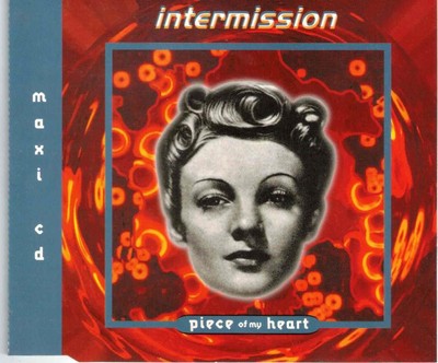 Intermission   Piece Of My Heart