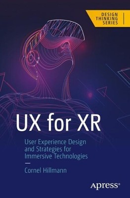 Cornel Hillmann UX for XR (Paperback) Design Thinking