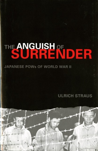 The Anguish of Surrender by Ulrich A. Straus PAPERBACK 9780295985084