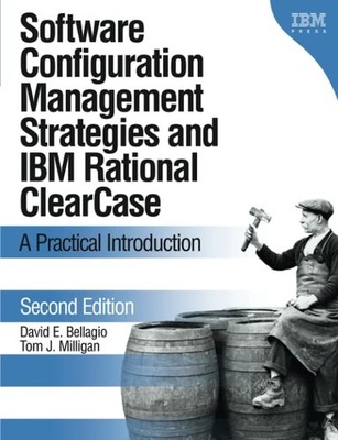 Software Configuration Management Strategies and IBM Rational ClearCase: A P...