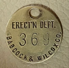 Tool Check Brass Tag  BABCOCK & WILCOX: Erection Dept; WWII Power Generation Mfg