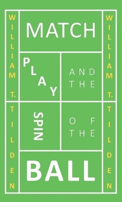 William T Tilde Match Play and the Spin of the B (Gebundene Ausgabe) (US IMPORT)