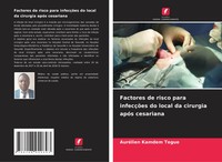 AuréLien Kamdem Tegue | Factores De Risco Para InfecçõEs Do Local Da Cirurgia...