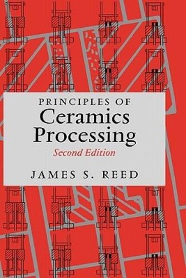 Principles of Ceramics Processing, 2nd Edition - Hardcover - VERY GOOD