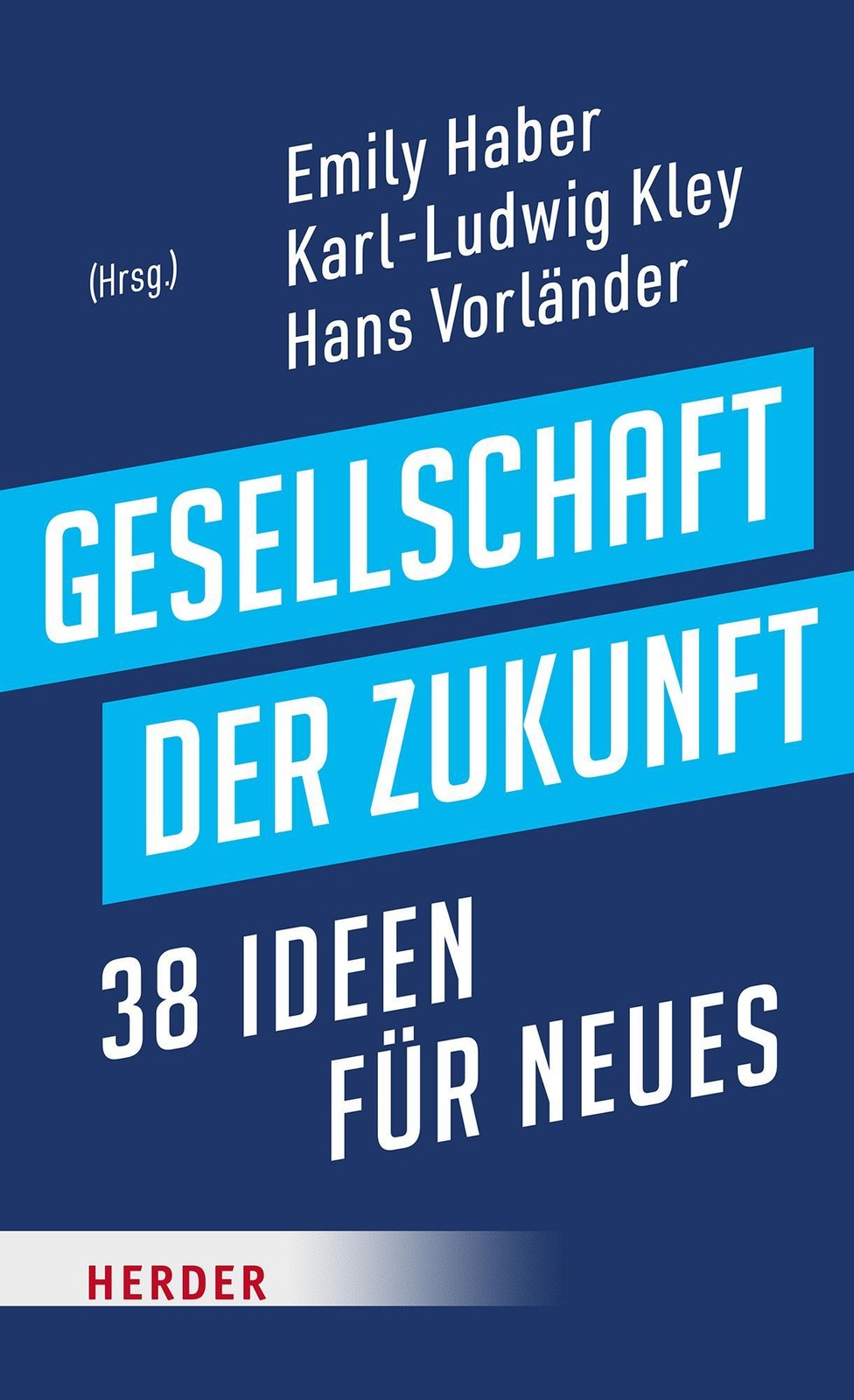 Herder Gesellschaft Der Zukunft, Sachbücher Von Hildegard Müller, Klaus Mertes, Wolfgang Huber, Stephan Harbarth, Kirsten Fehrs - Bild 2