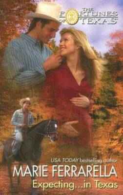 Expectingin Texas (Silhouette Fortunes of Texas) By Ferrarella, Marie - GOOD
