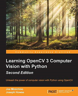 Learning Opencv 3 Computer Vision with Python - -  NEW Joe Minichino,  2015