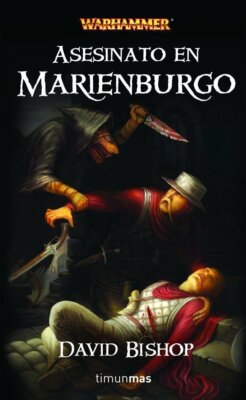 ASESINATO EN MARIENBURGO - DAVID BISHOP - ED. TIMUN MAS