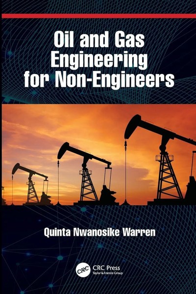 Quinta Nwanosike Warren | Oil And Gas Engineering For Non-Engineers | Buch-image