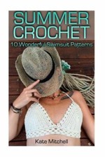 Summer Crochet: 10 Wonderful Swimsuit Patterns: (Crochet Patterns, Crochet ...