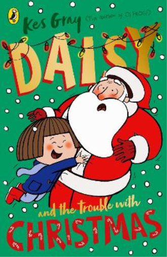 Kes Gray Daisy and the Trouble with Christmas (Tascabile) Daisy Story