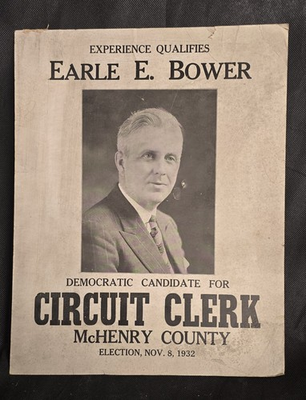 #ad 1932 Earle E. Bower Campaign Poster Circuit Clerk McHenry IL 14x11 Original $39.99