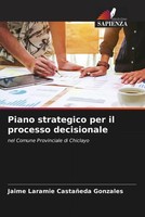 Jaime Laramie CastañEda Gonzales | Piano Strategico Per Il Processo Decisionale
