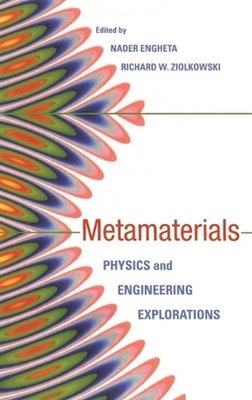 Metamaterials: Physics and Engineering Explorations by Nader Engheta (English) H