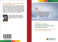Ana Luiza Cordeiro | O Corpo E A MíDia: A AlimentaçãO SaudáVel Como OpressãO...