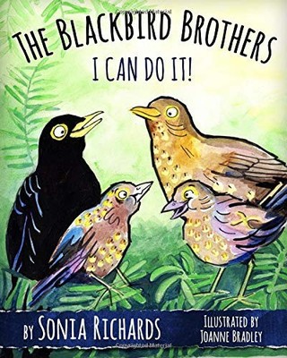 The Blackbird Brothers - I Can Do It,Ms Sonia Jane Richards, Mrs