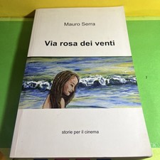 MAURO SERRA VIA ROSA DEI VENTI - LIBRO VINTAGE COLLEZIONE