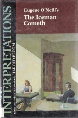 Eugene O'Neill's the Iceman Cometh (Modern Critical Interpretati