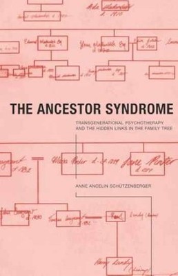 The Ancestor Syndrome - Paperback, by Schutzenberger Anne Ancelin - Very Good