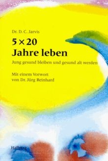 5 × 20 Jahre leben  von Deforest Clinton Jarvis | Buch | Zustand sehr gut