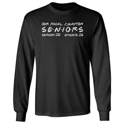 Final Chapter Seniors Class Of 2026 Funny Friend Long Sleeve T-Shirt