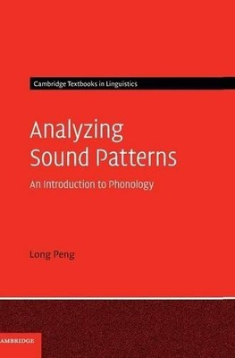 Analyzing Sound Patterns by Long Peng - 9780521195799