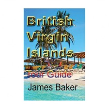 British Virgin Islands: Tour Guide
