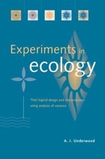 Experiments in Ecology: Their Logical Desig... 9780521556965 by Underwood, A. J.