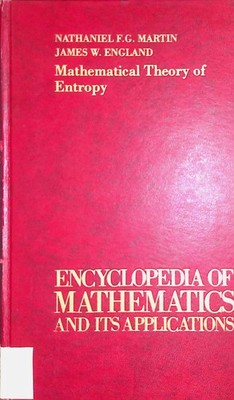 Mathematical Theory of Entropy Encyclopedia of Mathematics and its Applications,