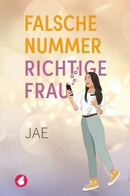 Falsche Nummer, richtige Frau (Unverhofft verliebt, Buch Ylva Verlag e.Kfr.